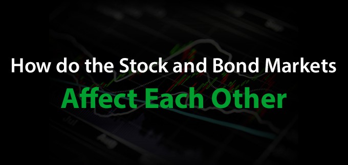 What You Need To Know About How Stock and Bond Markets Interact