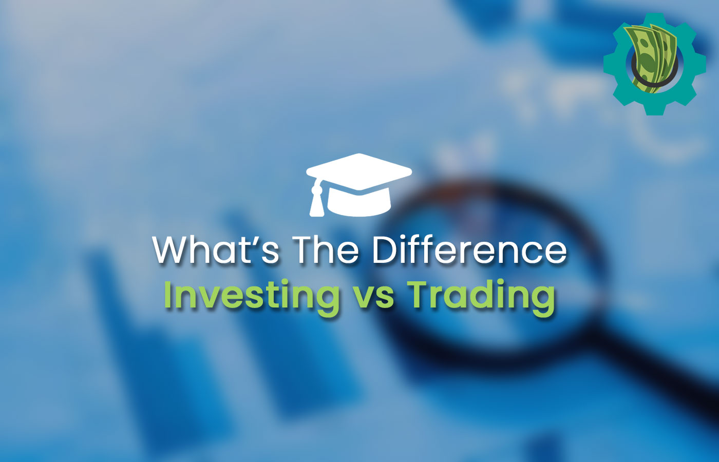Analyst explaining the difference between investing and trading