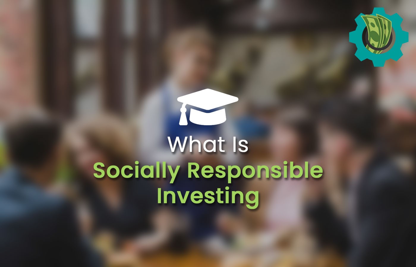 Group of friends discussing socially responsible investing strategies